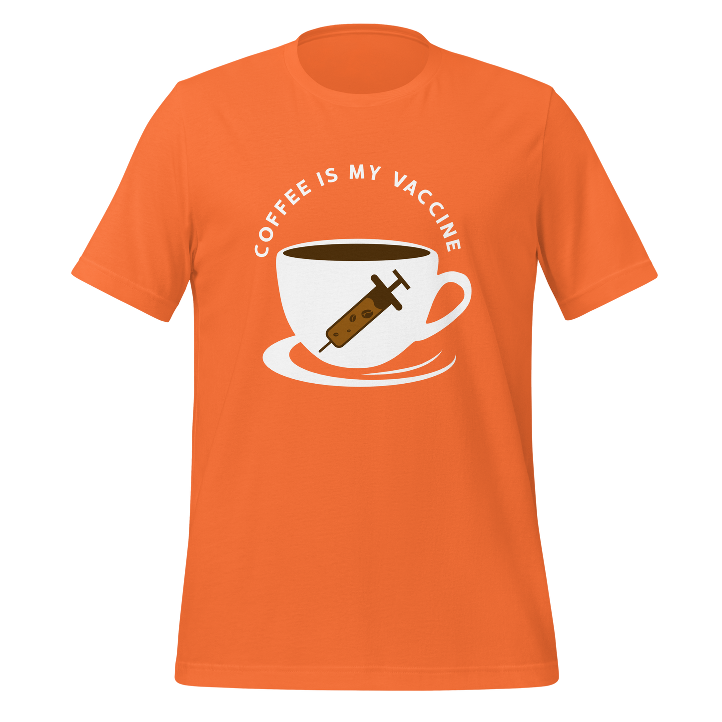 COFFEE IS MY VACCINE Coffee series unisex t-shirt