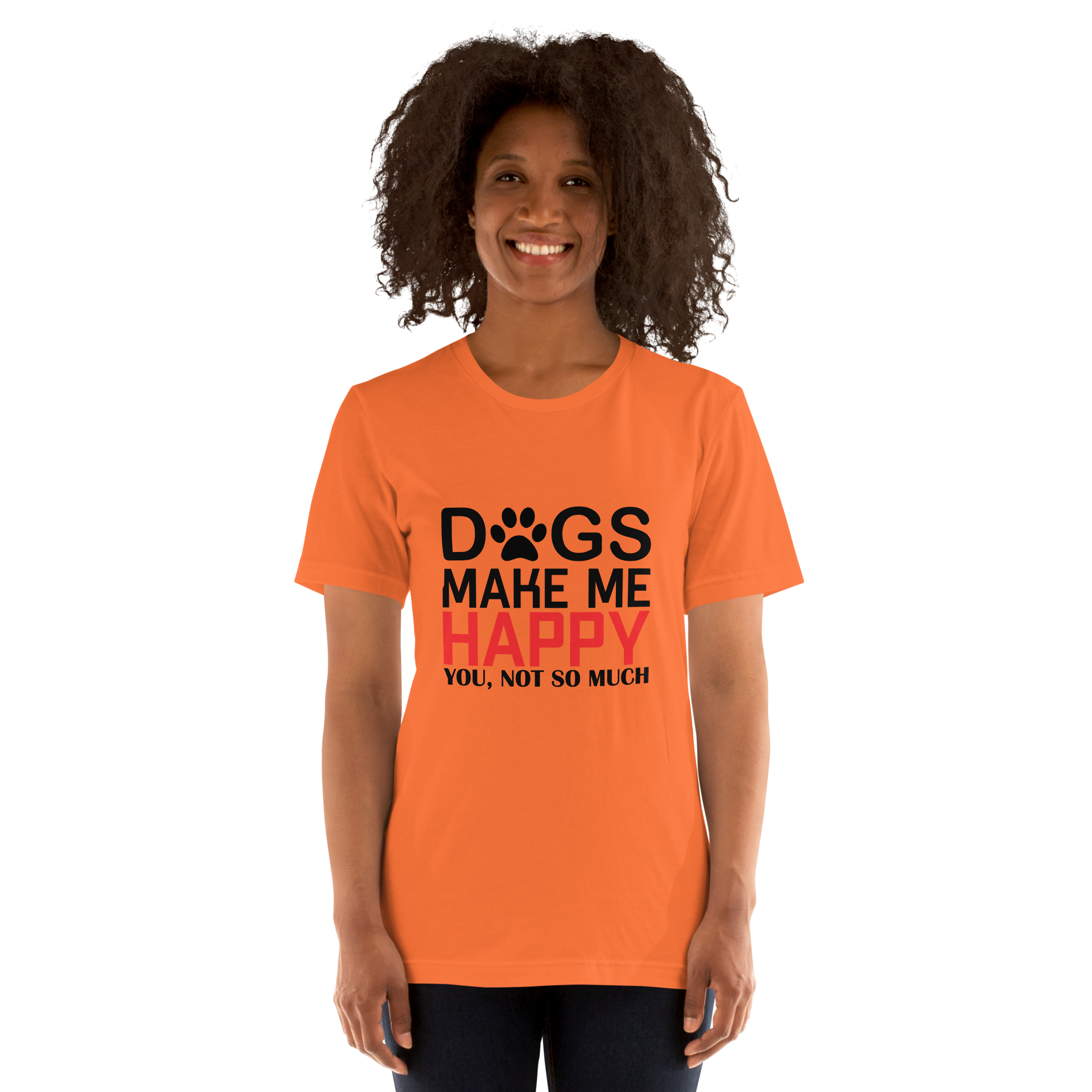 DOGS MAKE ME HAPPY unisex t-shirt