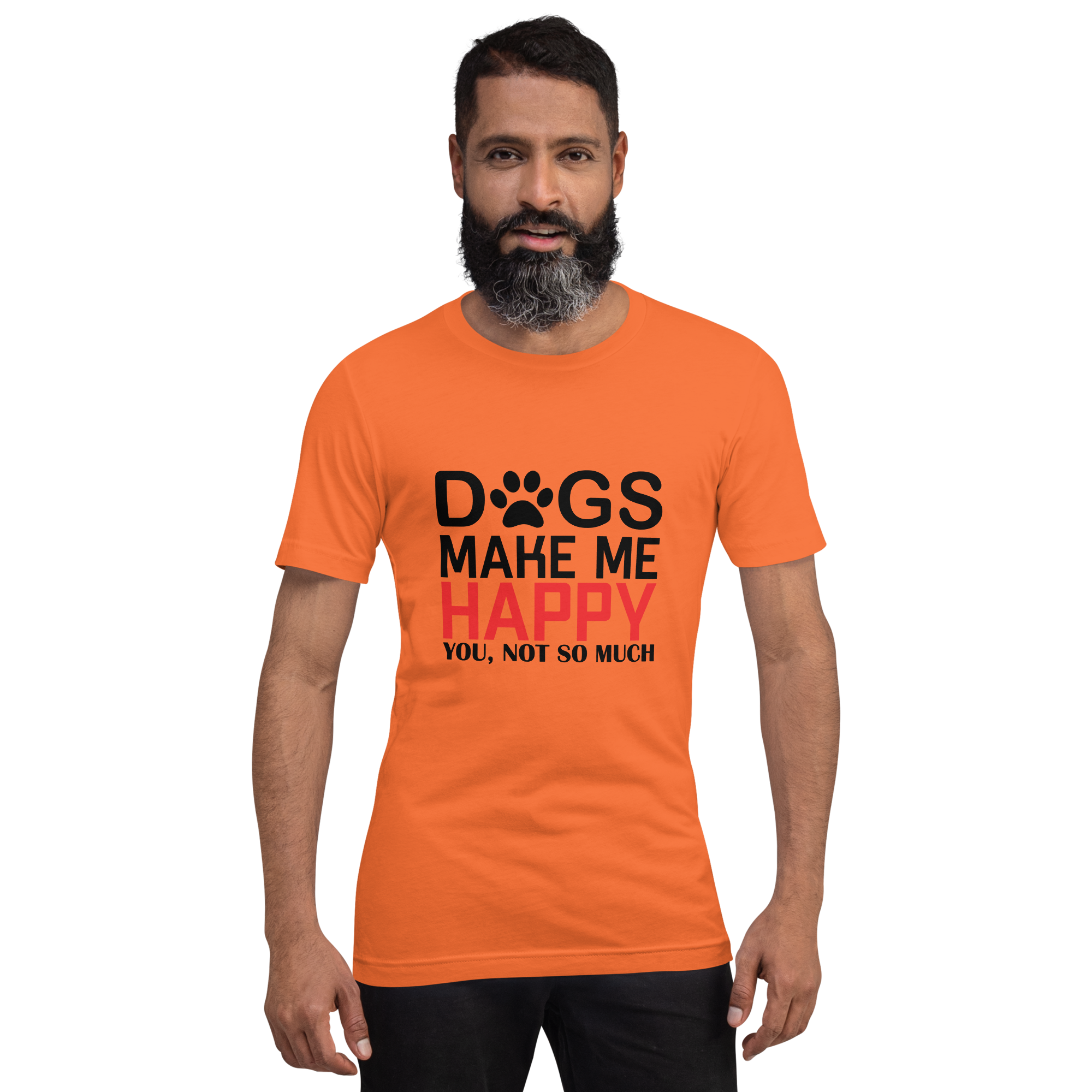 DOGS MAKE ME HAPPY unisex t-shirt