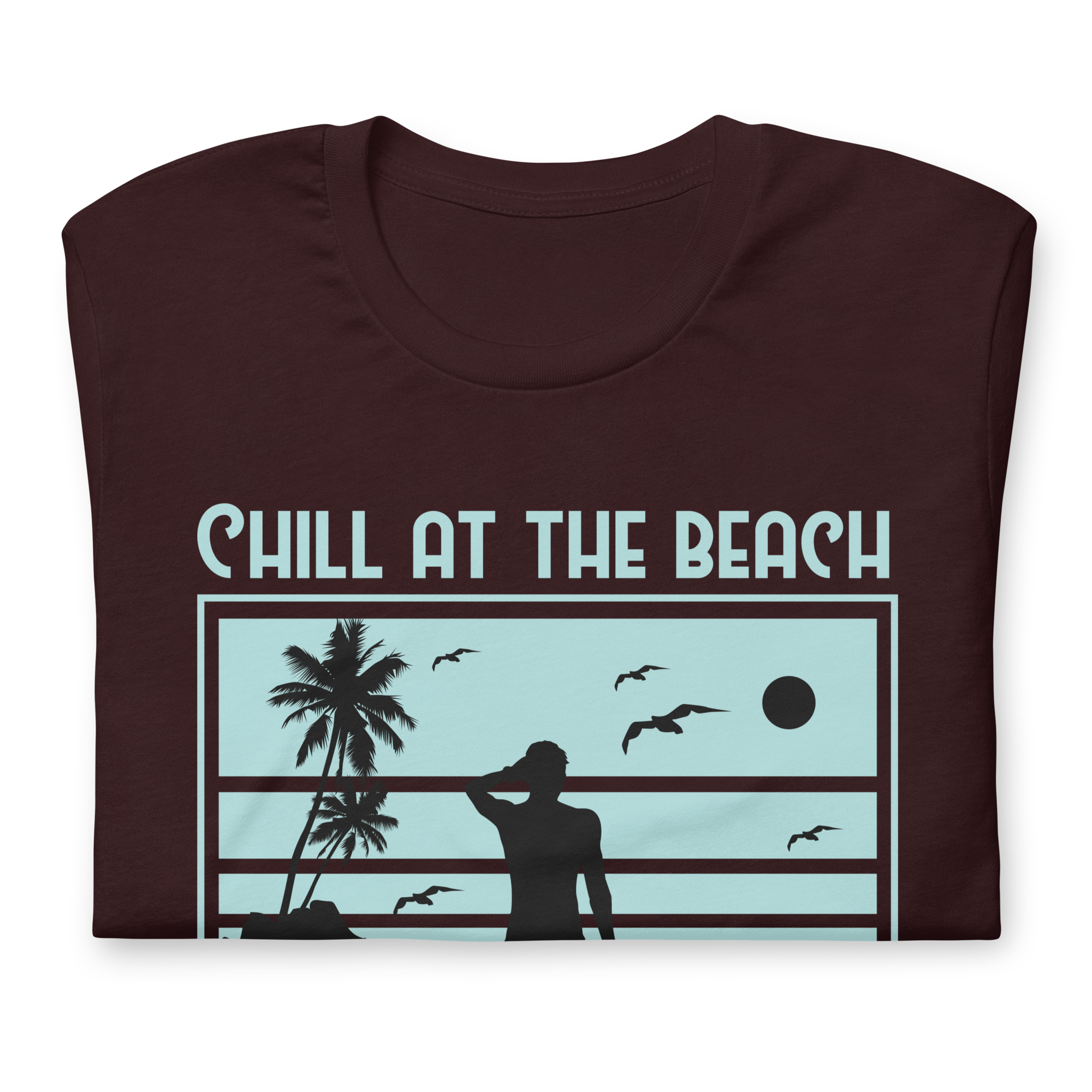 Camiseta unisex CHILL AT THE BEACH