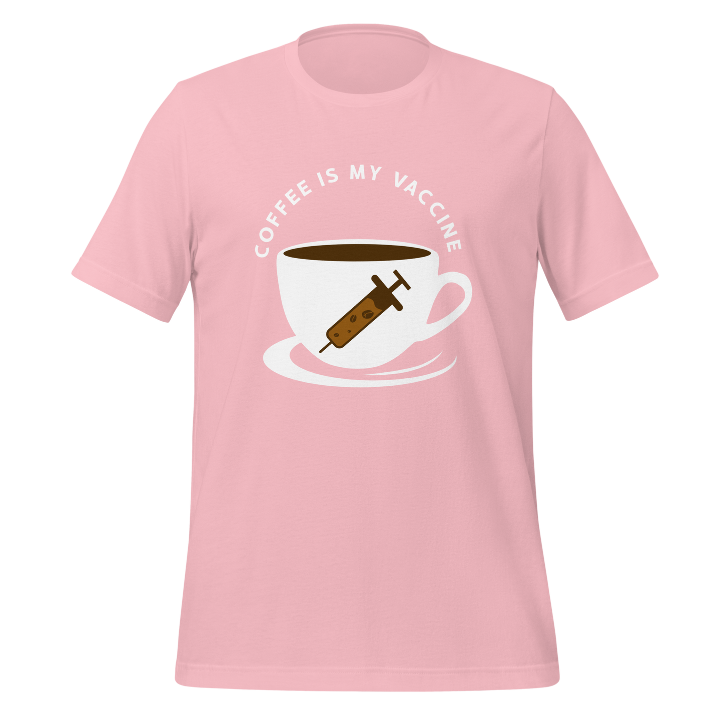 COFFEE IS MY VACCINE Coffee series unisex t-shirt