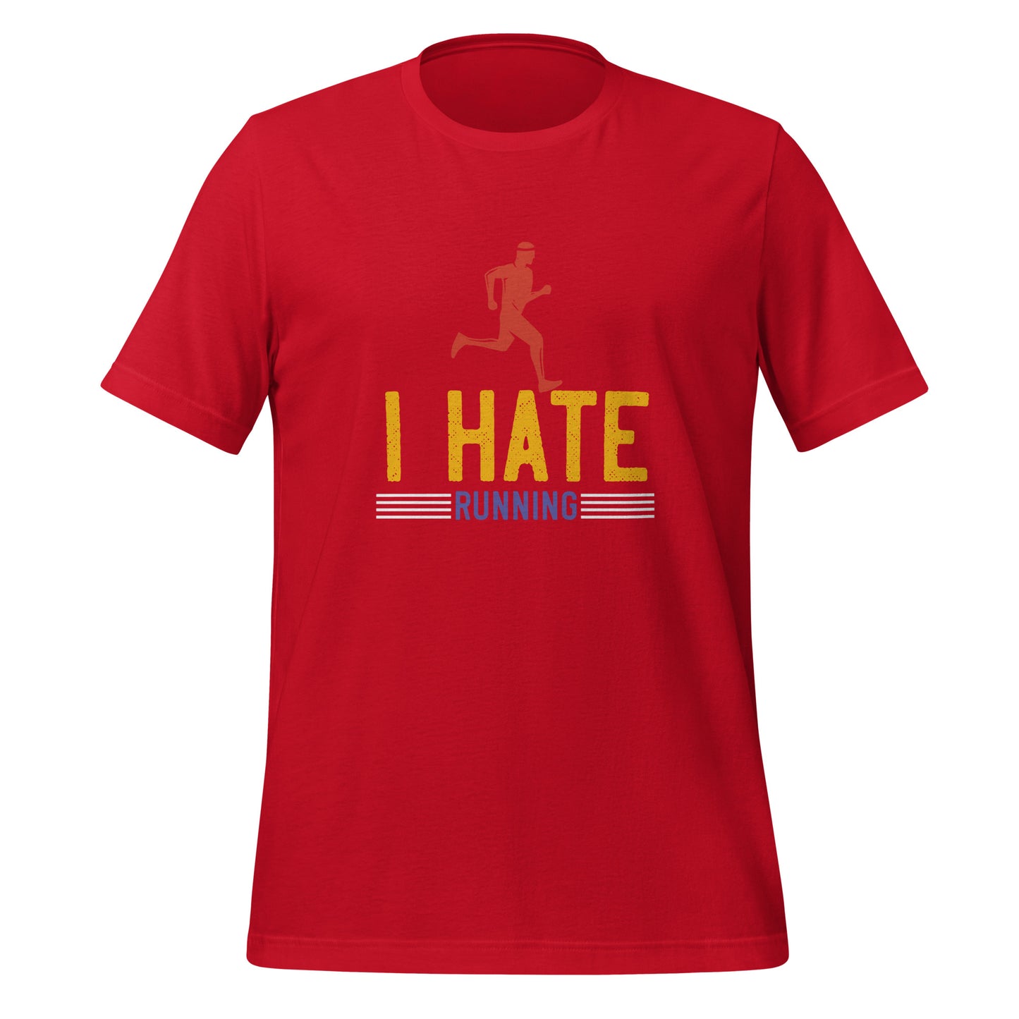 I HATE RUNNING unisex running t-shirt