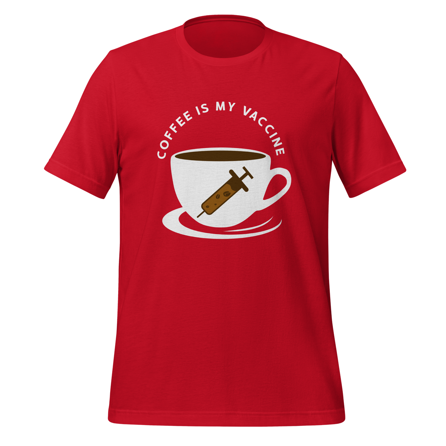 COFFEE IS MY VACCINE Coffee series unisex t-shirt