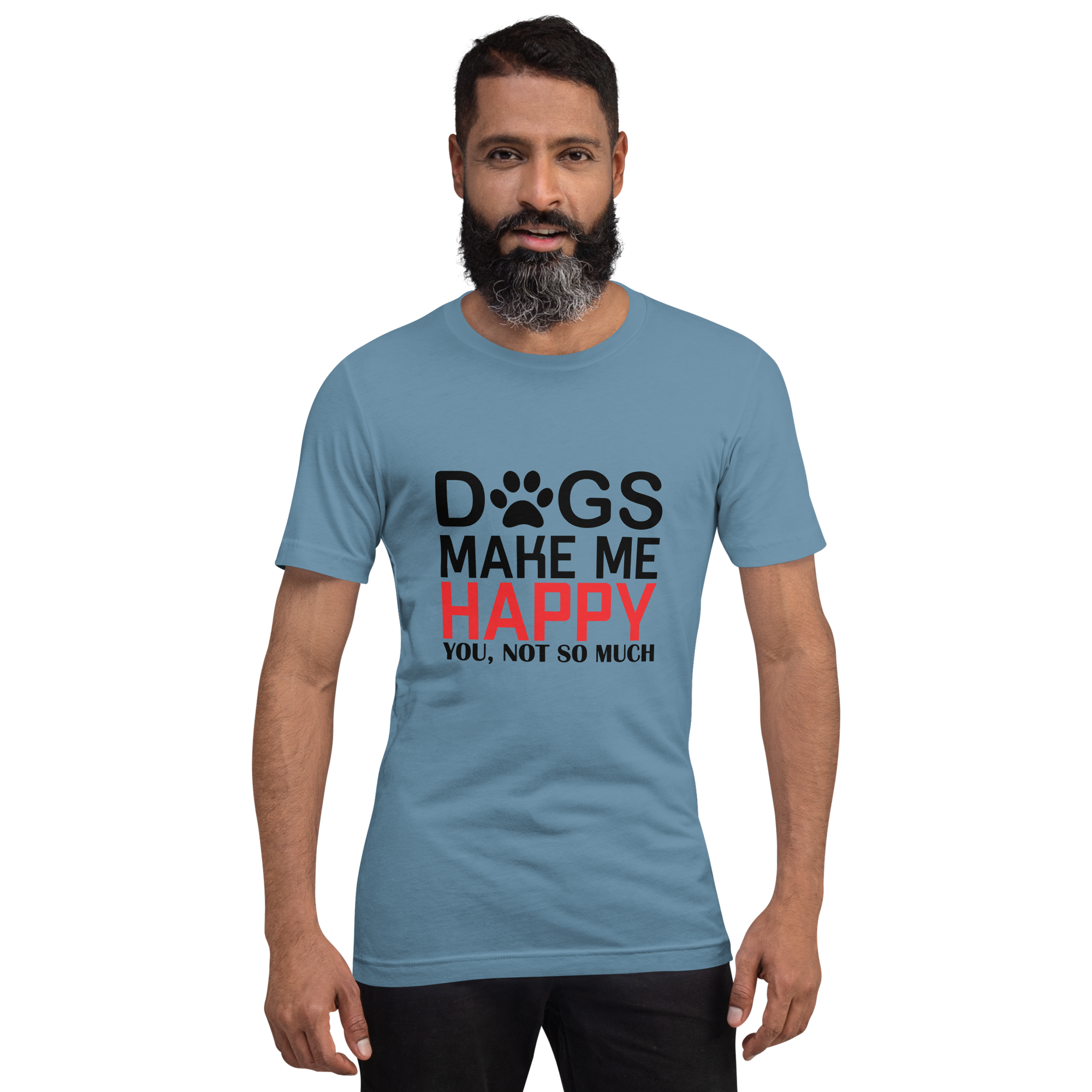 DOGS MAKE ME HAPPY unisex t-shirt