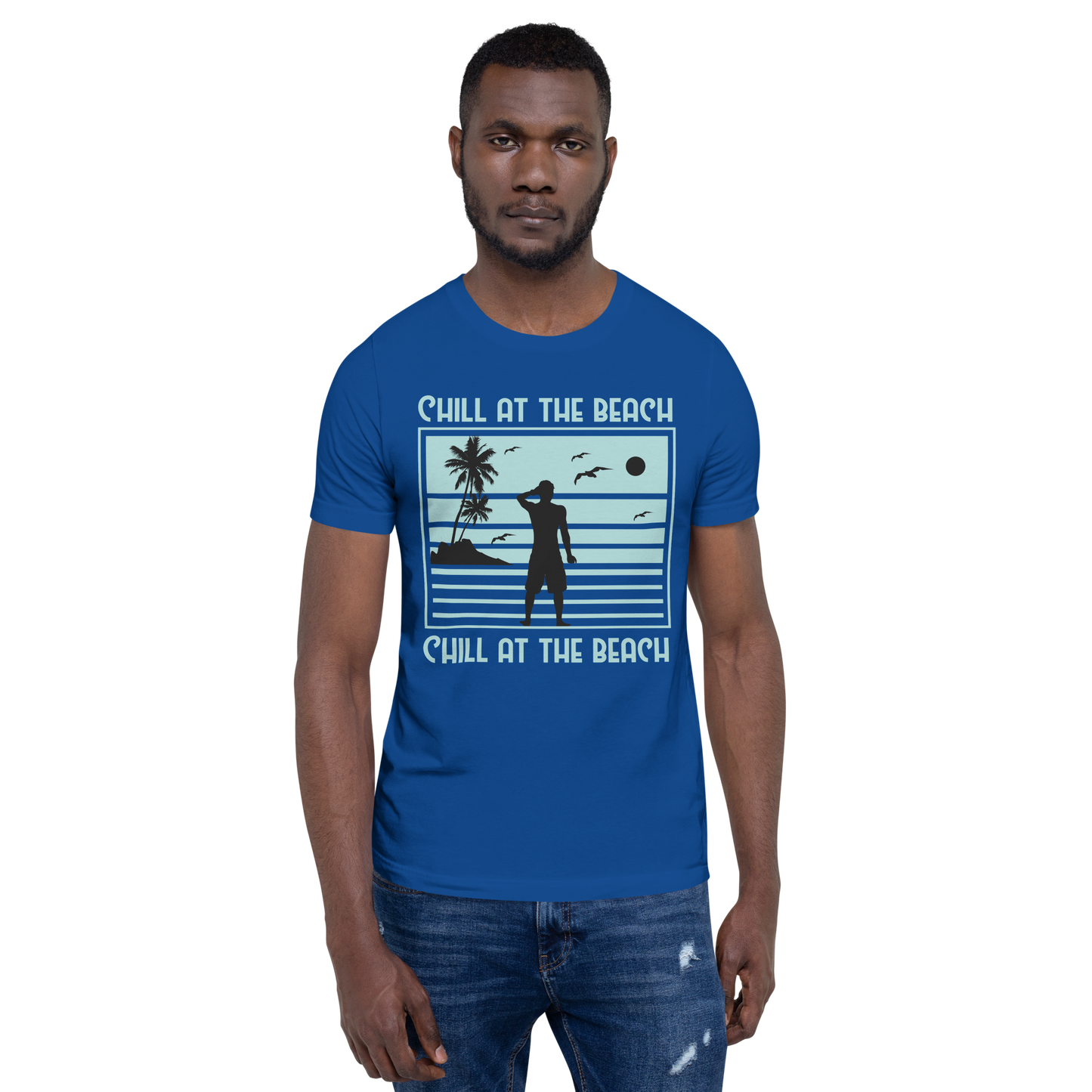 CHILL AT THE BEACH  Summer series unisex t-shirt