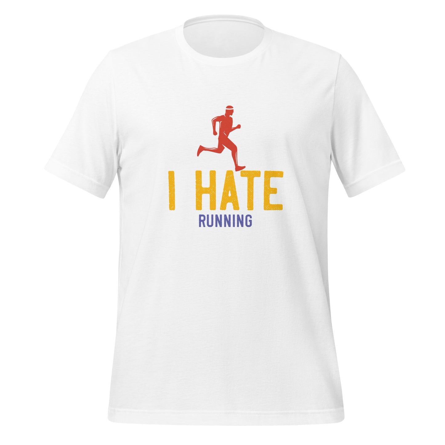 I HATE RUNNING unisex running t-shirt