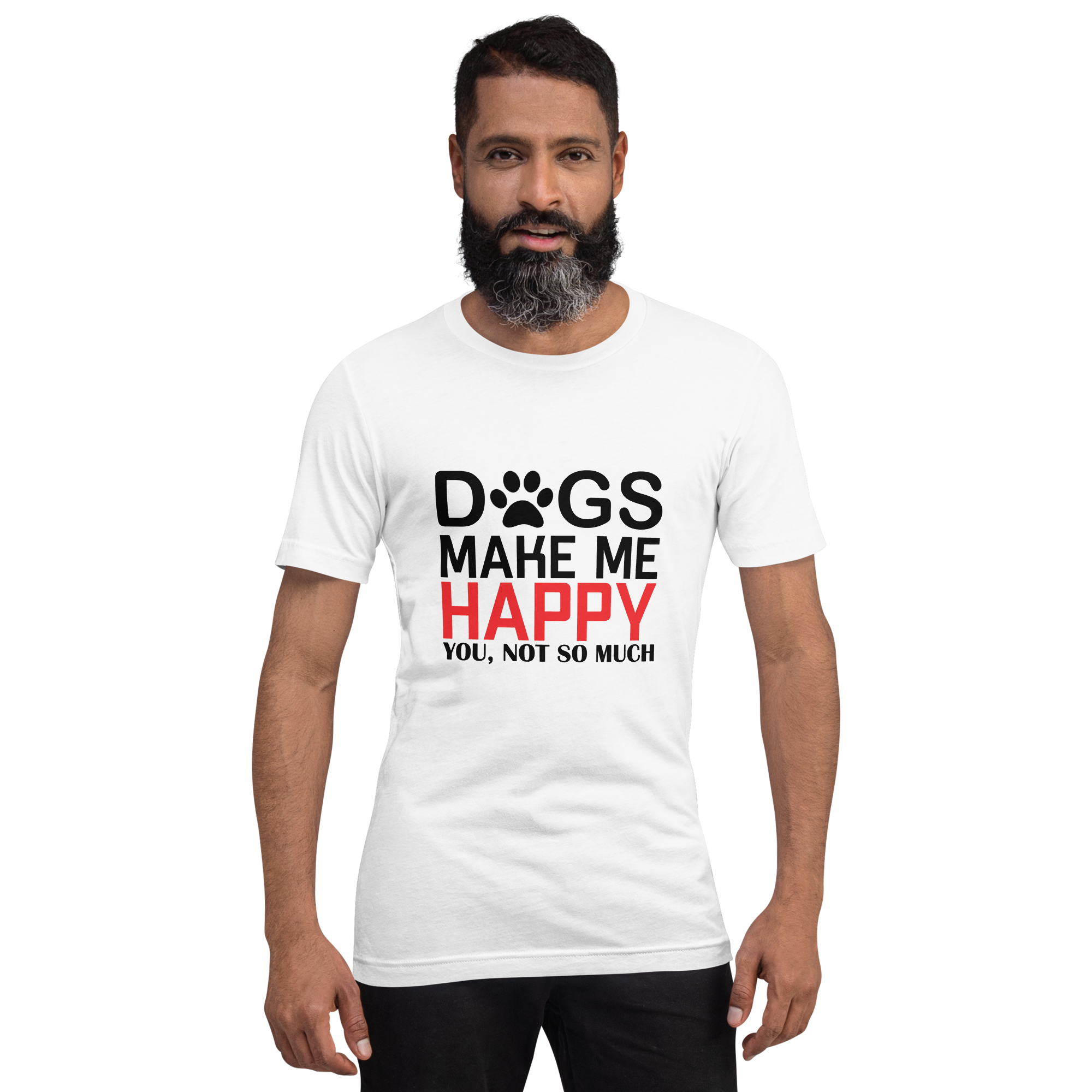 DOGS MAKE ME HAPPY unisex t-shirt