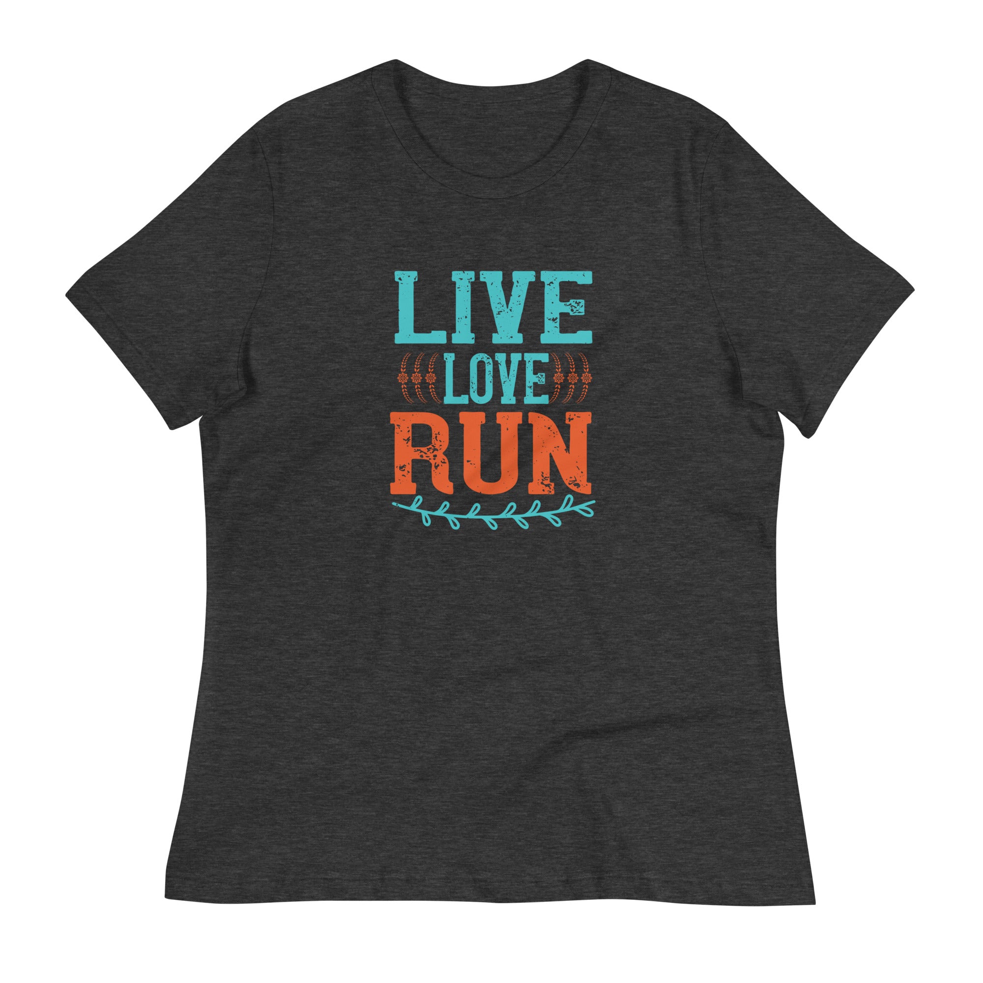 LIVE LOVE RUN women’s t-shirt