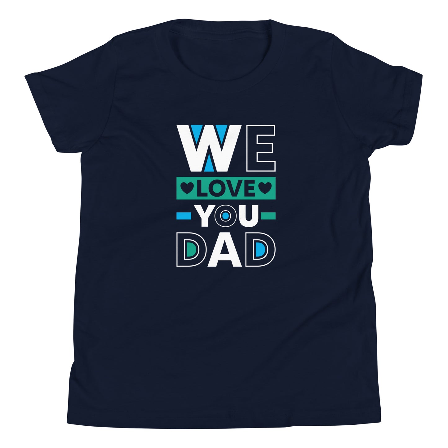 WE LOVE YOU DAD Youth Short Sleeve T-Shirt